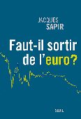
	Jacques SAPIR (2012): Faut-il sortir de l'euro?
