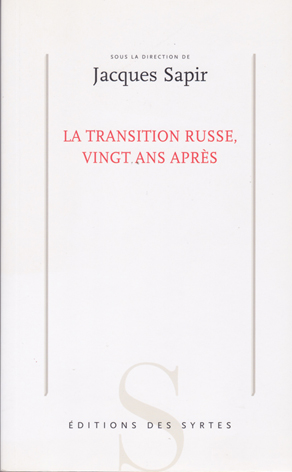 
	Jacques SAPIR (Dir.) (2012): La transition russe. Vingt ans après